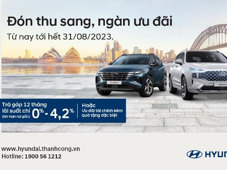 Hyundai Thành Công triển khai chương trình ưu đãi tháng 8 