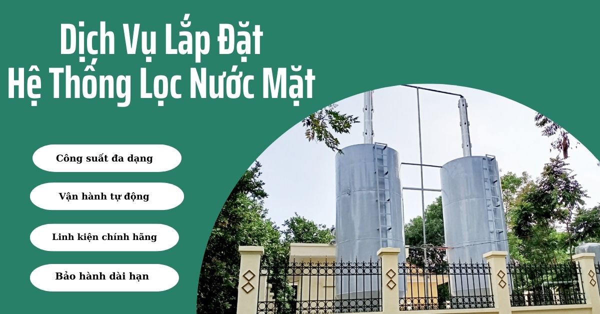 Dịch Vụ Lắp Đặt Hệ Thống Lọc Nước Mặt